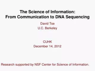 The Science of Information: From Communication to DNA Sequencing