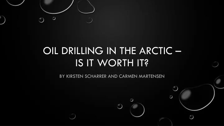 oil drilling in the arctic is it worth it