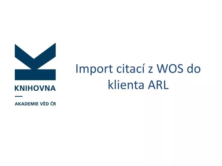 import citac z wos do klienta arl