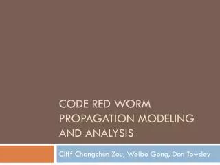 Code Red Worm Propagation Modeling and Analysis