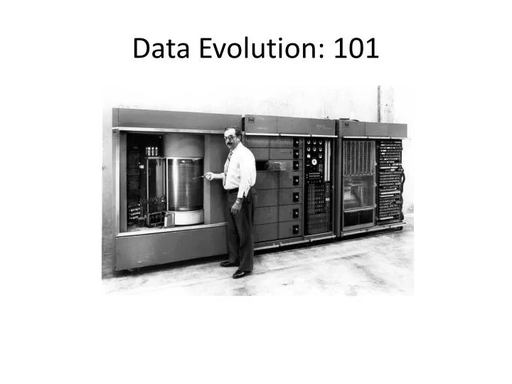 data evolution 101