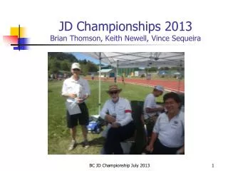 JD Championships 2013 Brian Thomson, Keith Newell, Vince Sequeira