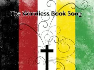 The Wordless Book Song