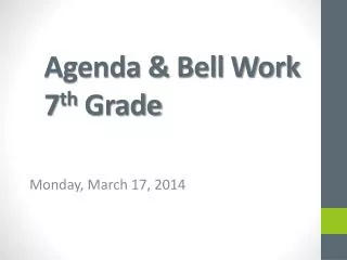 Agenda &amp; Bell Work 7 th Grade
