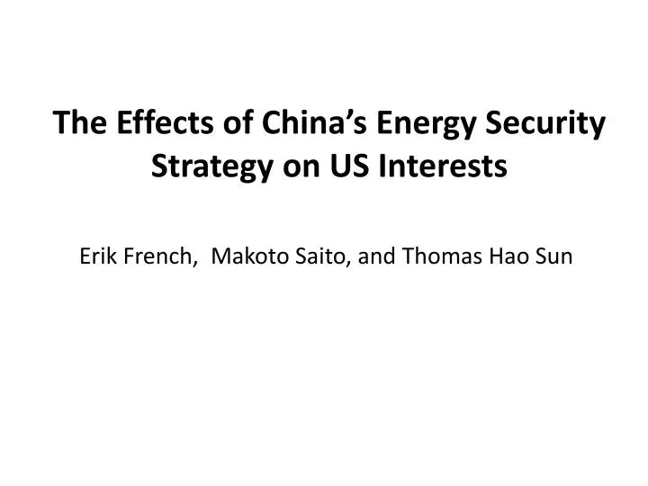 the effects of china s energy security strategy on us interests