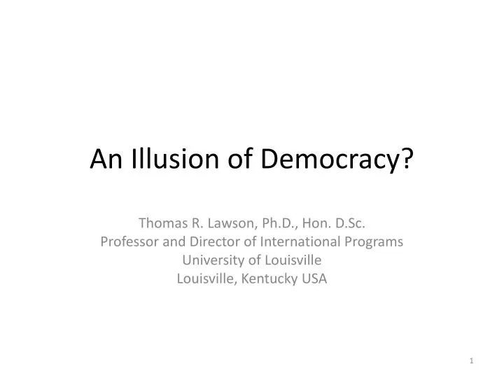 an illusion of democracy