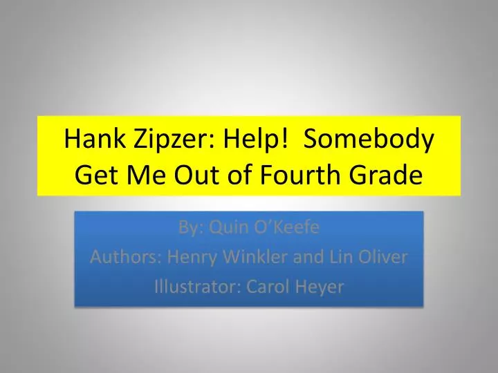hank zipzer help somebody get me out of f ourth grade