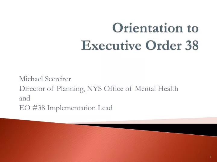 orientation to executive order 38