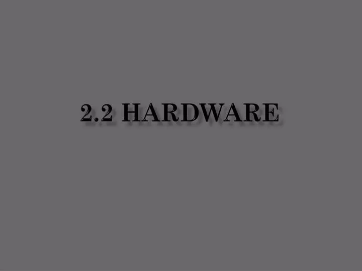 2 2 hardware
