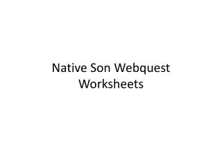 Native Son Webquest Worksheets