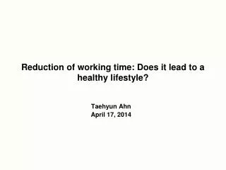 Reduction of working time: Does it lead to a healthy lifestyle?
