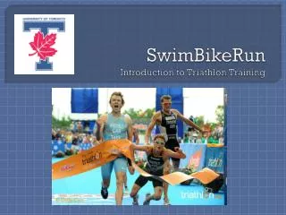 SwimBikeRun Introduction to Triathlon Training