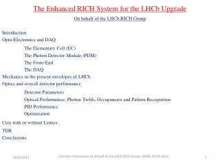 The Enhanced RICH System for the LHCb Upgrade On behalf of the LHCb RICH Group Introduction