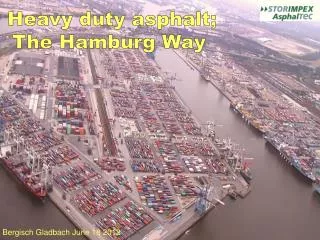 Heavy duty asphalt; The Hamburg Way