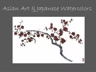Asian Art &amp; Japanese Watercolors