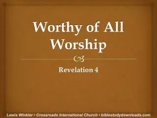 Worthy of All Worship