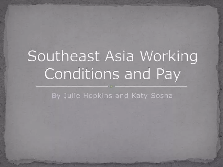 southeast asia working conditions and pay