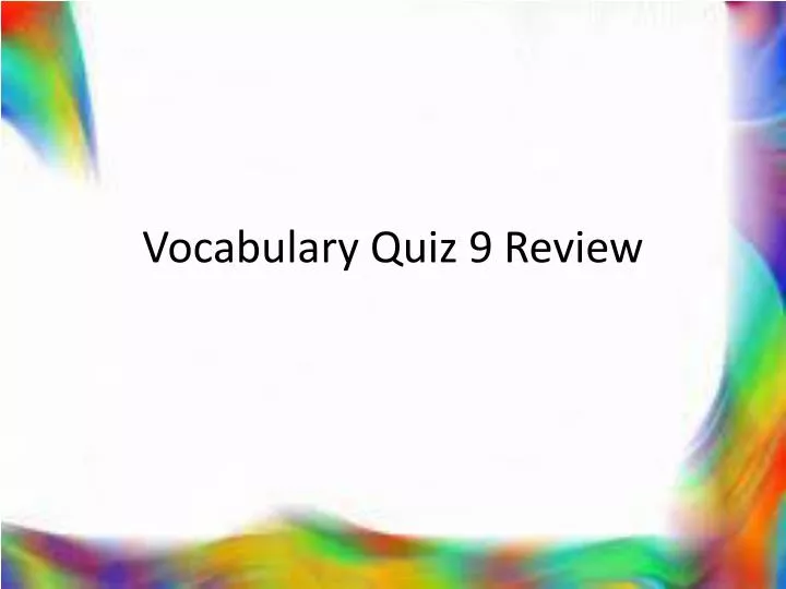 vocabulary quiz 9 review