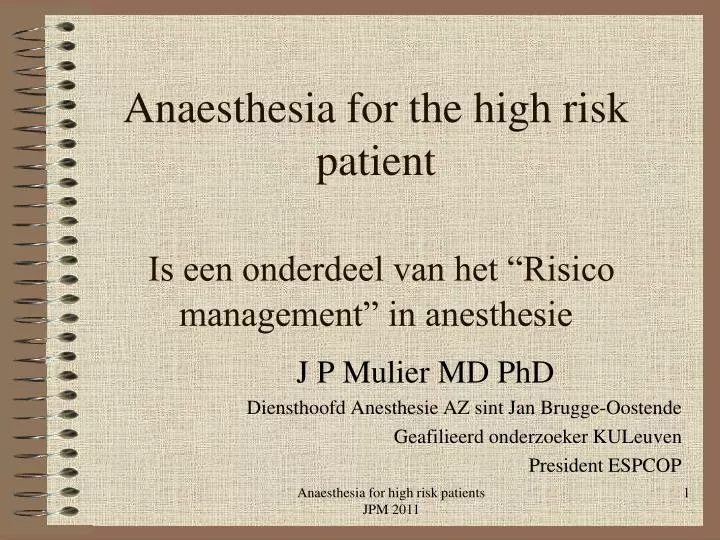 anaesthesia for the high risk patient is een onderdeel van het risico management in anesthesie