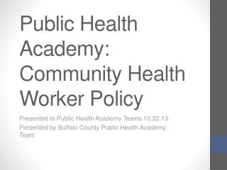 Public Health Academy: Community Health Worker Policy