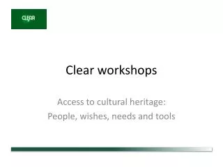 Clear workshops