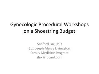 Gynecologic Procedural Workshops on a Shoestring Budget