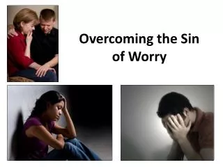 Overcoming the Sin of Worry