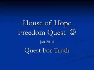 House of Hope Freedom Quest ?