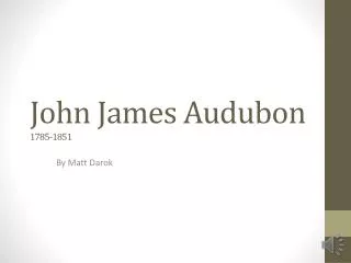 John James Audubon 1785-1851