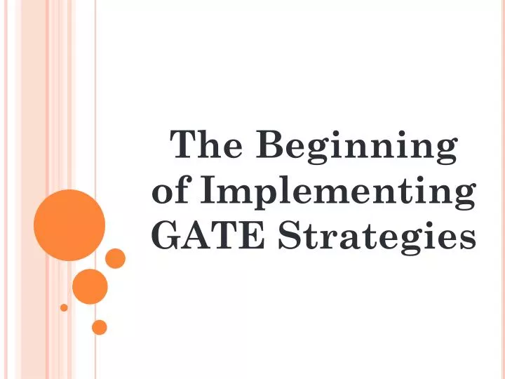 the beginning of implementing gate strategies