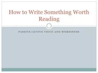 how to write something worth reading