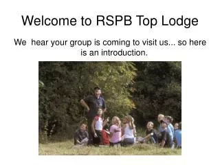 Welcome to RSPB Top Lodge