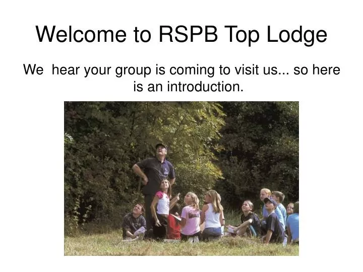 welcome to rspb top lodge