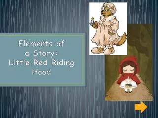 Elements of a Story: Little Red Riding Hood