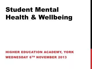 Student Mental Health &amp; Wellbeing