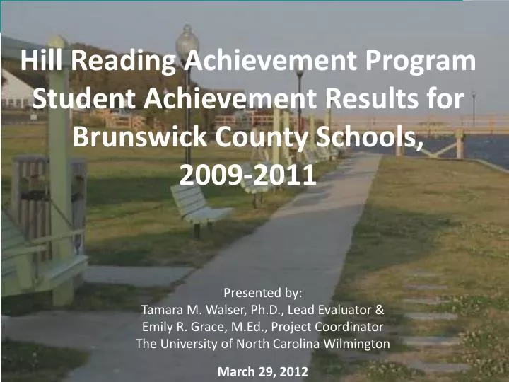 hill reading achievement program student achievement results for brunswick county schools 2009 2011