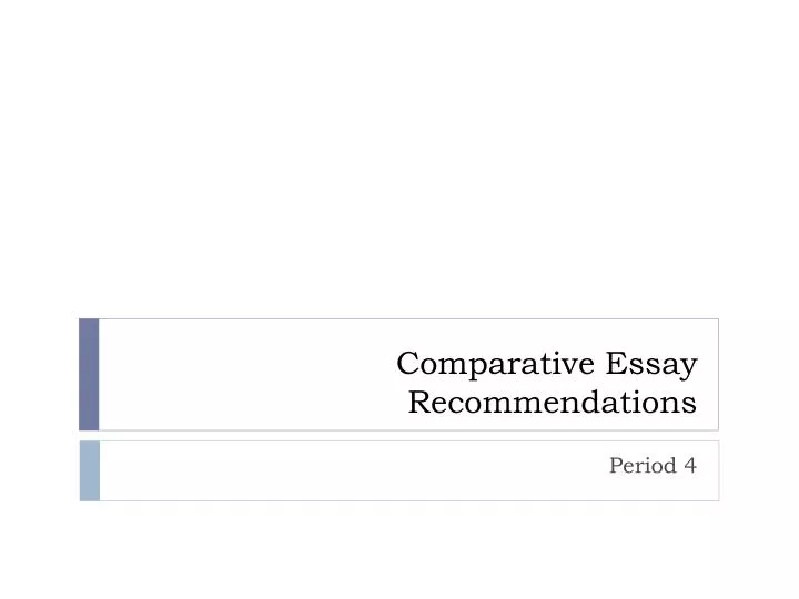 comparative essay recommendations