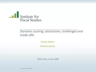 Dynamic scoring: attractions, challenges and trade-offs