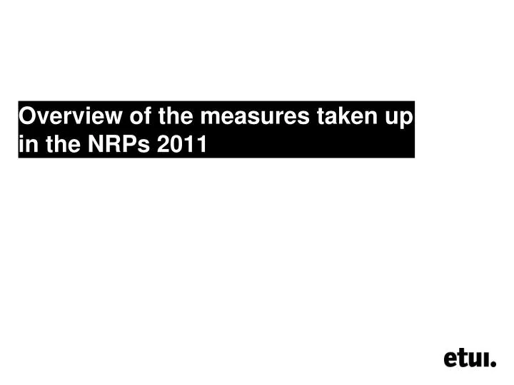 overview of the measures taken up in the nrps 2011