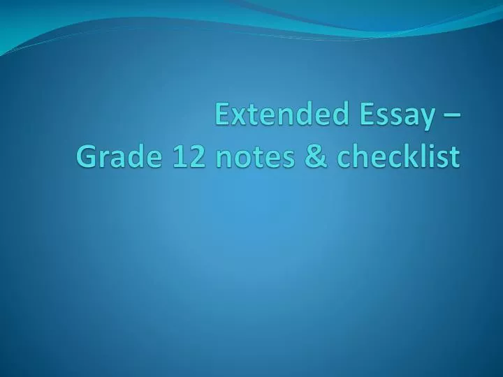 extended essay grade 12 notes checklist