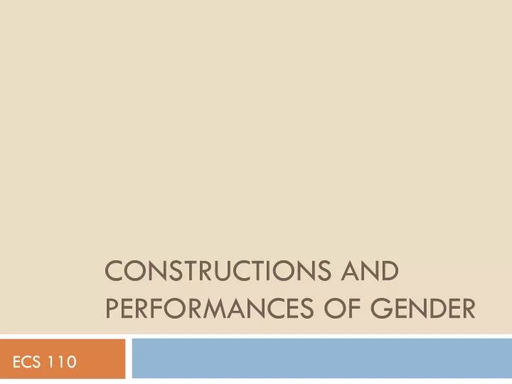 constructions and performances of gender