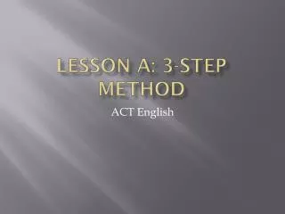 LESSON A: 3-Step Method