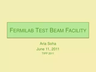 Fermilab Test Beam Facility