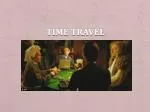 Time Travel - slide 1