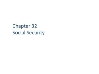 Chapter 32 Social Security