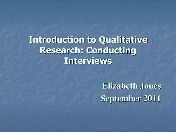 introduction to qualitative research conducting interviews