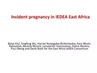 Incident pregnancy in IEDEA East Africa