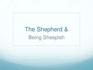 The Shepherd &amp;