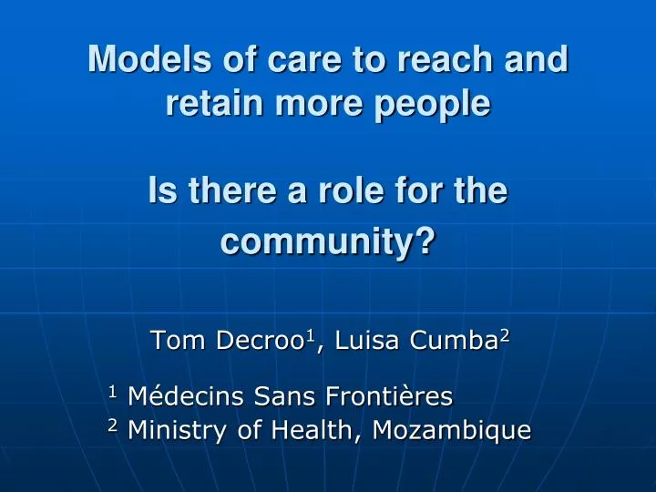 models of care to reach and retain more people is there a role for the community