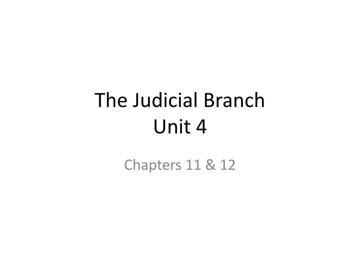 the judicial branch unit 4
